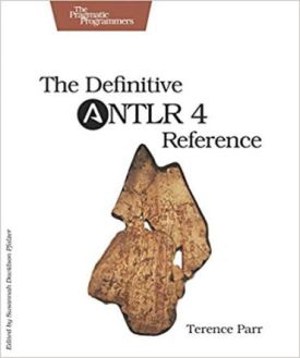 The Definitive ANTLR 4 Reference, 2nd Edition - Мови та середовища програмування