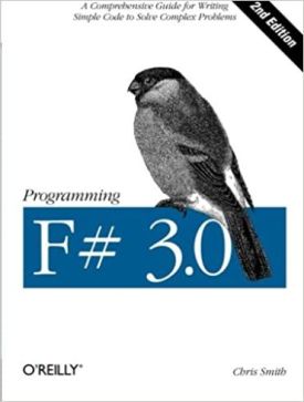 Programming F# 3.0, 2nd Edition A comprehensive guide for writing simple code to solve complex problems - Мови та середовища програмування