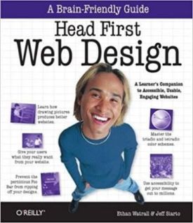 Head First Web Design: A learner's Companion to Accessible, Usable, Engaging Websites 1st Edition