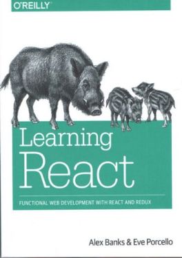 Learning React: Functional Web Development with React and Redux 1st Edition - WEB-програмування