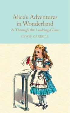 Alice's Adventures in Wonderland and Through the Looking-Glass - Художня література