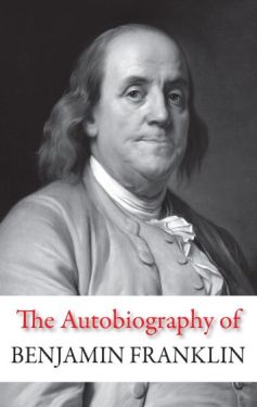The Autobiography of Benjamin Franklin