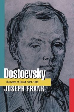 Dostoevsky: The Seeds of Revolt, 1821-1849 - Художня література
