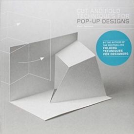 Cut and Fold Techniques for Pop-Up Designs