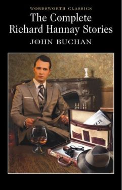 The Complete Richard Hannay Stories