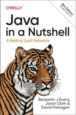 Java in a Nutshell: A Desktop Quick Reference 8th Edition