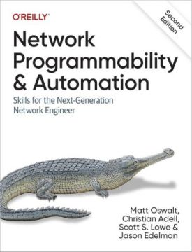 Network Programmability and Automation: Skills for the Next-Generation Network Engineer 2nd Edition