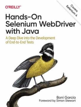 Hands-On Selenium WebDriver with Java. A Deep Dive into the Development of End-to-End Tests - Мови та середовища програмування