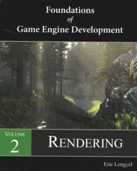 Foundations of Game Engine Development, Volume 2: Rendering
