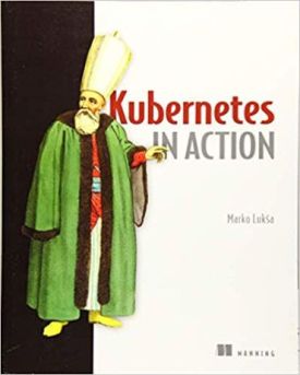 Kubernetes in Action - Комп'ютрена література