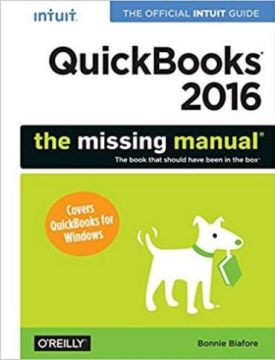QuickBooks 2016: The Missing Manual: The Official Intuit Guide to QuickBooks 2016 1st Edition - Комп'ютрена література
