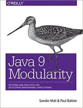Java 9 Modularity: Patterns and Practices for Developing Maintainable Applications 1st Edition
