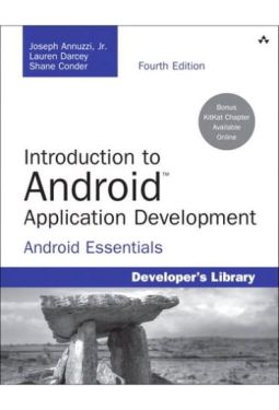 Introduction to Android Application Development: Android Essentials, 4th Edition - Комп'ютрена література
