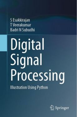 Digital Signal Processing: Illustration Using Python 1st ed. 2024 Edition
