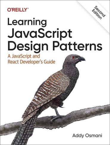 Learning JavaScript Design Patterns: A JavaScript and React Developers Guide 2nd Edition - фото 1