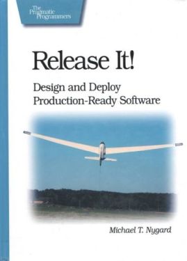 Release It!: Design and Deploy Production-Ready Software (Pragmatic Programmers) 1st Edition - Управління IT проектами