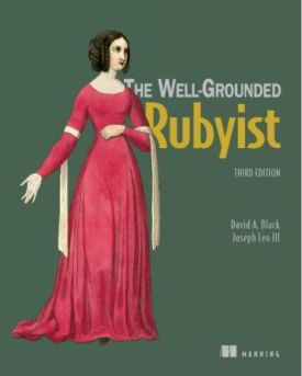 The Well-Grounded Rubyist, Third Edition