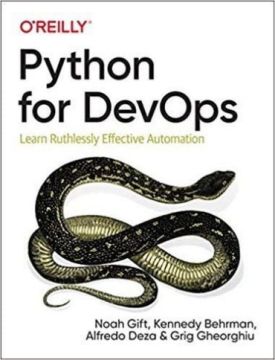 Python for DevOps: Learn Ruthlessly Effective Automation 1st Edition