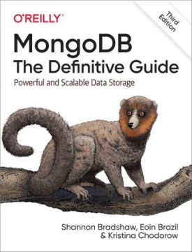 MongoDB: The Definitive Guide: Powerful and Scalable Data Storage 3rd Edition