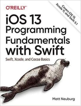 iOS 13 Programming Fundamentals with Swift: Swift, Xcode, and Cocoa Basics 1st Edition, Kindle Edition