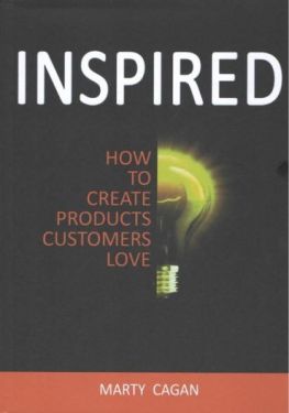 Inspired: How To Create Products Customers Love