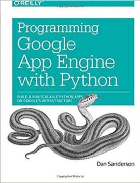 Programming Google App Engine with Python: Build and Run Scalable Python Apps on google's Infrastructure 1st Edition - WEB-програмування