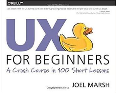 UX for Beginners: A Crash Course in 100 Short Lessons 1st Edition - фото 1