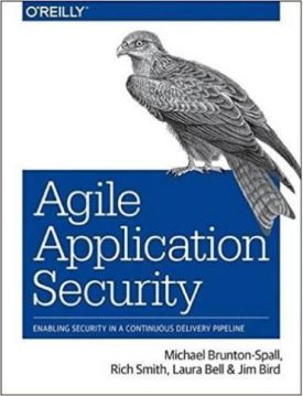 Agile Application Security: Enabling Security in a Continuous Delivery Pipeline 1st Edition - Agile