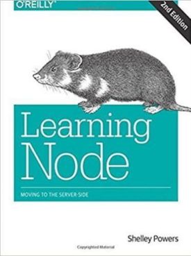 Learning Node: Moving to the Server-Side 2nd Edition - WEB-програмування