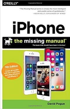 iPhone: The Missing Manual: The book that should have been in the box 11th Edition