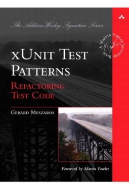 xUnit Test Patterns: Refactoring Test Code - Розробка ПЗ, управління проектами
