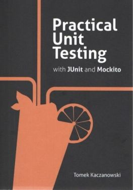 Practical Unit Testing with JUnit and Mockito - Розробка ПЗ, управління проектами