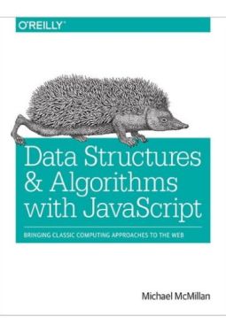 Data Structures and Algorithms with JavaScript Bringing classic computing approaches to the Web
