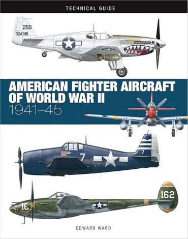 American Fighter Aircraft of World War II. Technical Guide - фото 1
