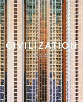 Civilization. The Way We Live Now