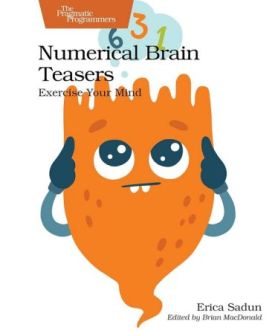 Numerical Brain Teasers: Exercise Your Mind 1st Edition - Математика