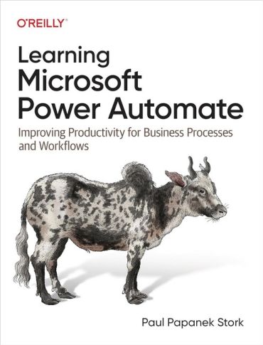 Learning Microsoft Power Automate: Improving Productivity for Business Processes and Workflows 1st Edition - фото 1