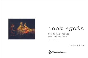Look Again. How to Experience the Old Masters - фото 2