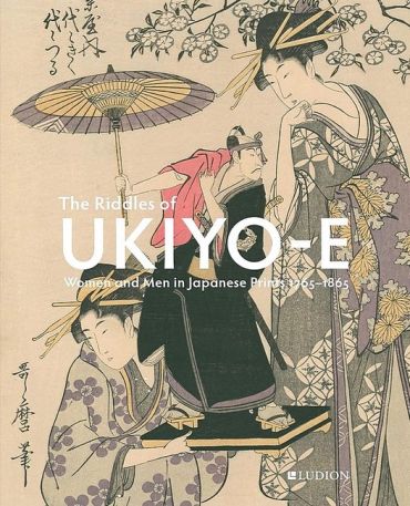 The Riddles of Ukiyo-e. Women and Men in Japanese Prints 1765–1865 - фото 1