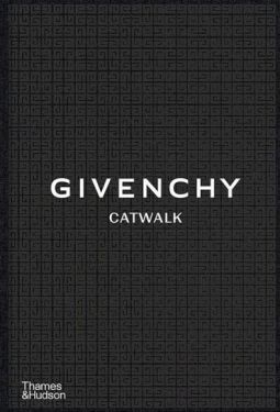 Givenchy Catwalk. The Complete Collections