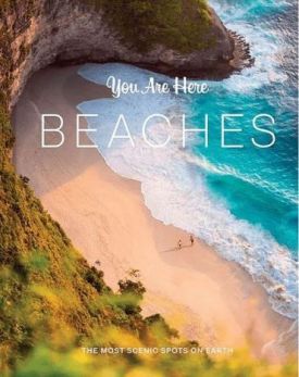 You Are Here. Beaches. The Most Scenic Spots on Earth - Хобі Захоплення