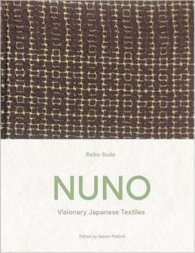 NUNO. Visionary Japanese Textiles