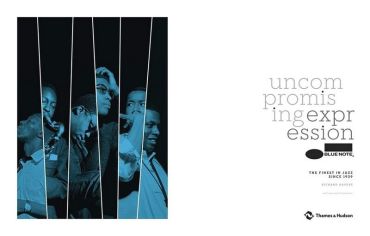 Blue Note: Uncompromising Expression. The Finest in Jazz Since 1939 - фото 2