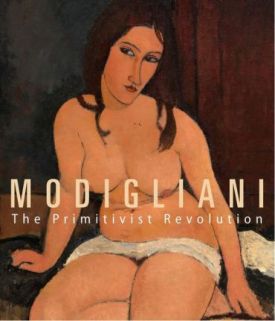 Modigliani. The Primitivist Revolution