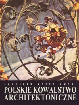 Polskie kowalstwo architektoniczne