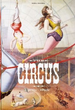 The Circus. 1870s–1950s