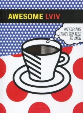 Awesome Lviv (Дивовижний Львів) - Хобі Захоплення