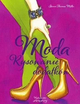 Moda Rysowanie dodatkow - Хобі Захоплення