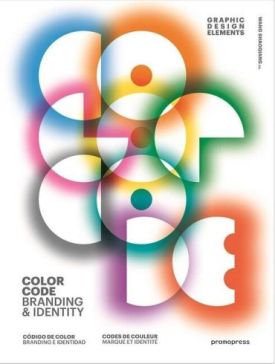 Color Code: Branding and Identity. Graphic Design Elements Series