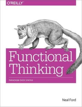 Functional Thinking: Paradigm Over Syntax 1st Edition - Штучний інтелект, нейронні мережі